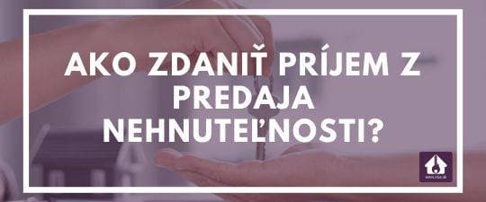 Ako zdaniť príjem z predaja nehnuteľnosti?
